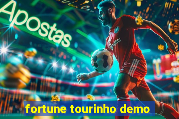 fortune tourinho demo